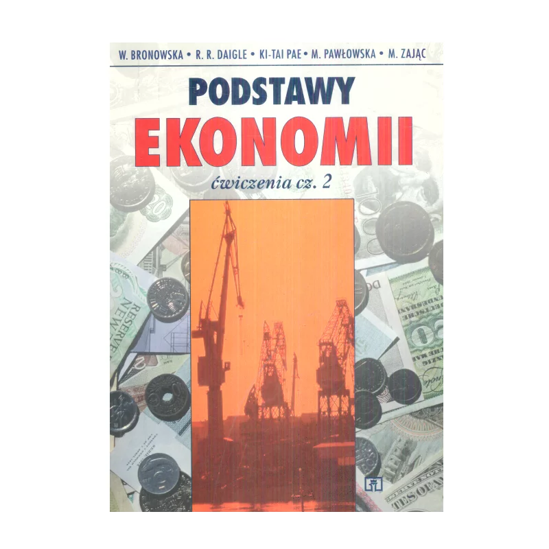 PODSTAWY EKONOMII ĆWICZENIA 2 W. Bronowska, M. Pawłowska, M. Zając - WSiP