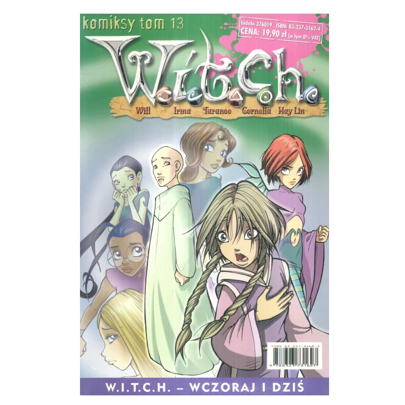 WITCH 13 WCZORAJ I DZIŚ - Egmont WITCH 13 WCZORAJ I DZIŚ - Egmont