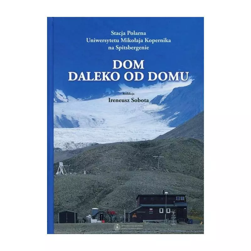 DOM DALEKO OD DOMU ALBUM Ireneusz Sobota - Wydawnictwo Naukowe UMK