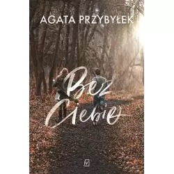 BEZ CIEBIE Agata Przybyłek - Czwarta Strona