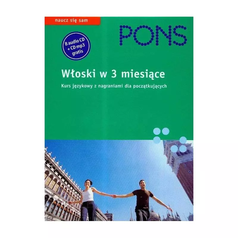 WŁOSKI W 3 MIESIĄCE KURS JĘZYKOWY Z NAGRANIAMI DLA POCZĄTKUJĄCYCH Hanna Flieger - Pons