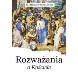 ROZWAŻANIA O KOŚCIELE Zbigniew Sobolewski - Bernardinum