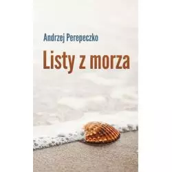 LISTY Z MORZA Andrzej Perepeczko - Bernardinum