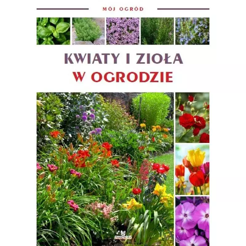 KWIATY I ZIOŁA W OGRODZIE - Arystoteles