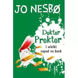 DOKTOR PROKTOR I WIELKI NAPAD NA BANK Jo Nesbo 7+ - Dolnośląskie