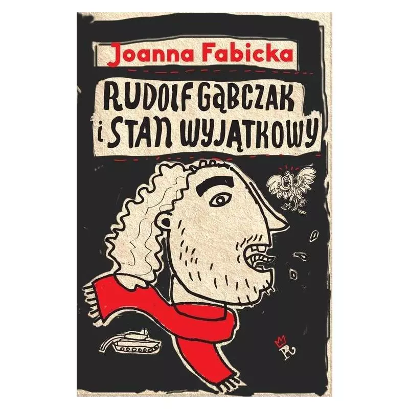 RUDOLF GĄBCZAK I STAN WYJĄTKOWY Joanna Fabicka - WAB