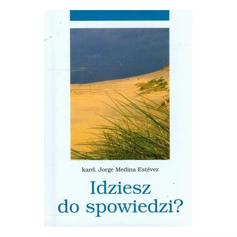 IDZIESZ DO SPOWIEDZI? Jorge Medina Estevez - Bernardinum