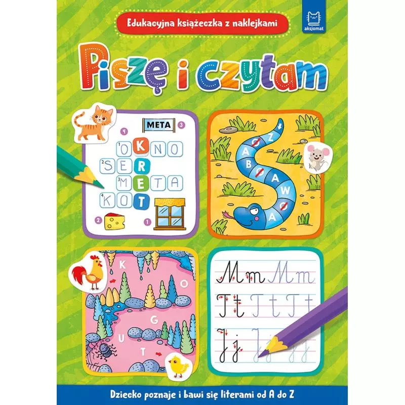 PISZĘ I CZYTAM. EDUKACYJNA KSIĄŻECZKA Z NAKLEJKAMI Anna Podgórska, Agnieszka Bator 4+ - Aksjomat