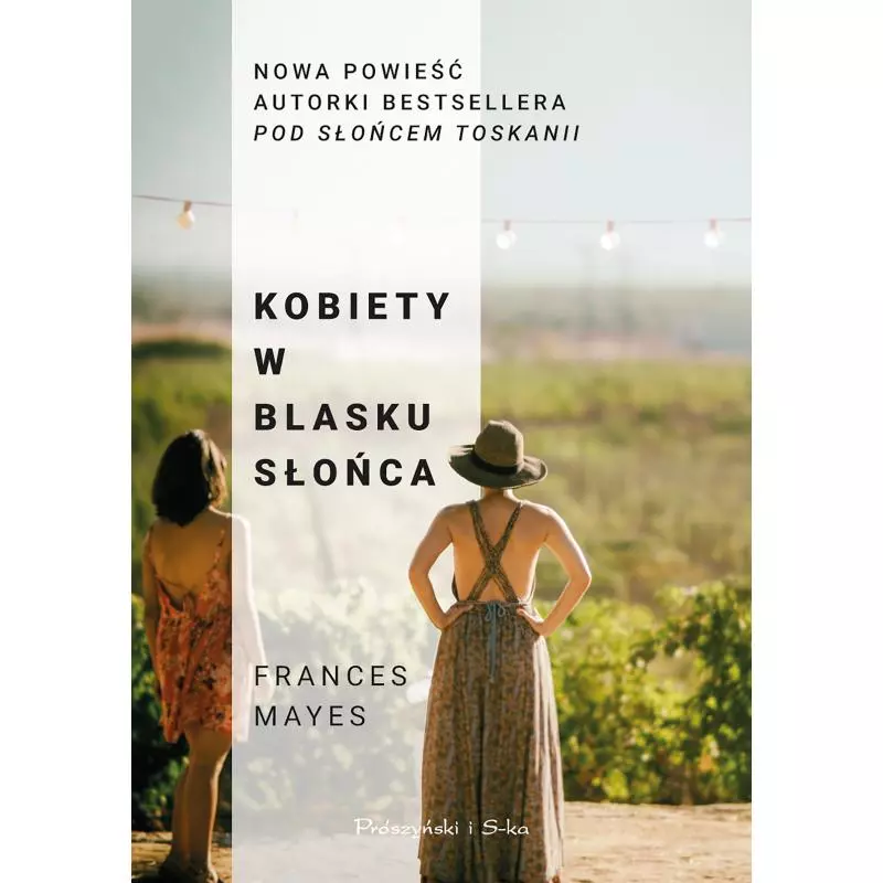 KOBIETY W BLASKU SŁOŃCA Frances Mayes - Prószyński