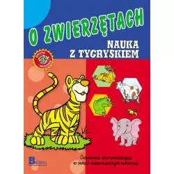 O ZWIERZĘTACH NAUKA Z TYGRYSKIEM - Bellona