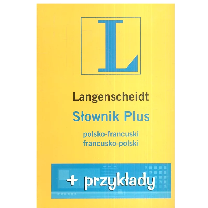 SŁOWNIK PLUS POLSKO-FRANCUSKI FRANCUSKO-POLSKI + PRZYKŁADY - Langenscheidt