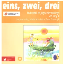 EINS ZWEI DREI 3 PODRĘCZNIK Z PŁYTĄ CD SZKOŁA PODSTAWOWA Lucyna Halej, Marta Kozubska, Ewa Krawczyk - PWN