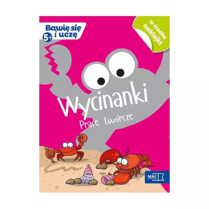 WYCINANKI PRACE TWÓRCZE Z NAKLEJKAMI 5+ - MAC Edukacja