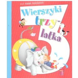 WIERSZYKI TRZYLATKA Ala Hanna Murgrabia - Olesiejuk