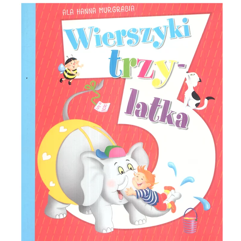 WIERSZYKI TRZYLATKA Ala Hanna Murgrabia - Olesiejuk