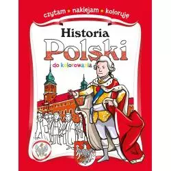 HISTORIA POLSKI DO KOLOROWANIA Joanna Babula, Barbara Kuropiejska - Olesiejuk