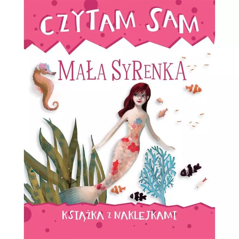 MAŁA SYRENKA CZYTAM SAM KSIĄŻKA Z NAKLEJKAMI 7+ - Olesiejuk