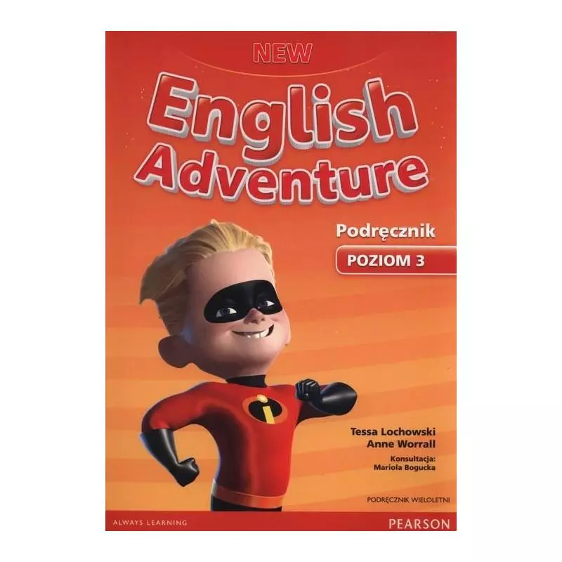 NEW ENGLISH ADVENTURE 3 PODRĘCZNIK WIELOLETNI + CD Anne Worrall, Tessa Lochowski - Pearson NEW ENGLISH ADVENTURE 3 PODRĘCZNIK WIELOLETNI + CD Anne Worrall, Tessa Lochowski - Pearson