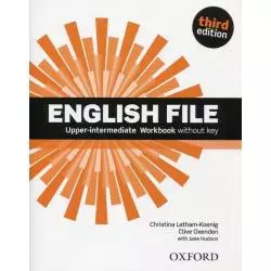ENGLISH FILE UPPER-INTERMEDIATE WORKBOOK WITHOUT KEY - Oficyna Edukacyjna