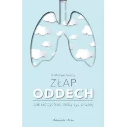 ZŁAP ODDECH Michael Barczok - Prószyński