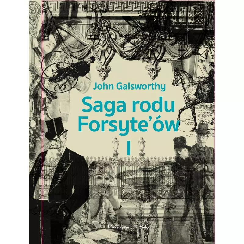 SAGA RODU FORSYTEÓW 1 John Galsworthy - Prószyński