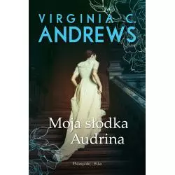 MOJA SŁODKA AUDRINA 1 Virginia C. Andrews - Prószyński