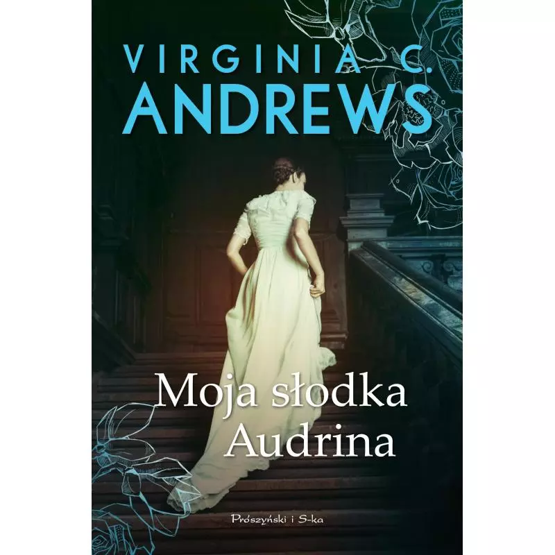 MOJA SŁODKA AUDRINA 1 Virginia C. Andrews - Prószyński