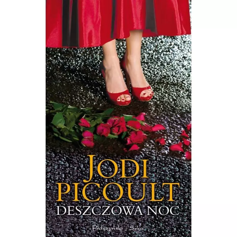 DESZCZOWA NOC Jodi Picoult - Prószyński