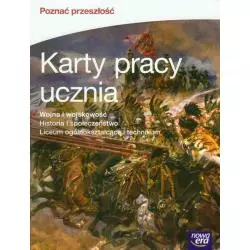 POZNAĆ PRZESZŁOŚĆ WOJNA I WOJSKOWOŚĆ HISTORIA I SPOŁECZEŃSTWO KARTY PRACY UCZNIA - Nowa Era