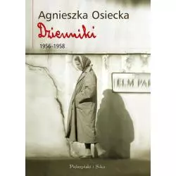 DZIENNIKI 1956-1958 Agnieszka Osiecka - Prószyński