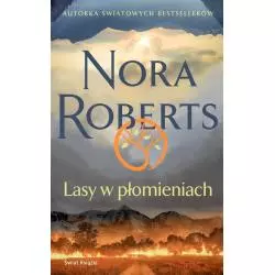 LASY W PŁOMIENIACH Nora Roberts - Świat Książki