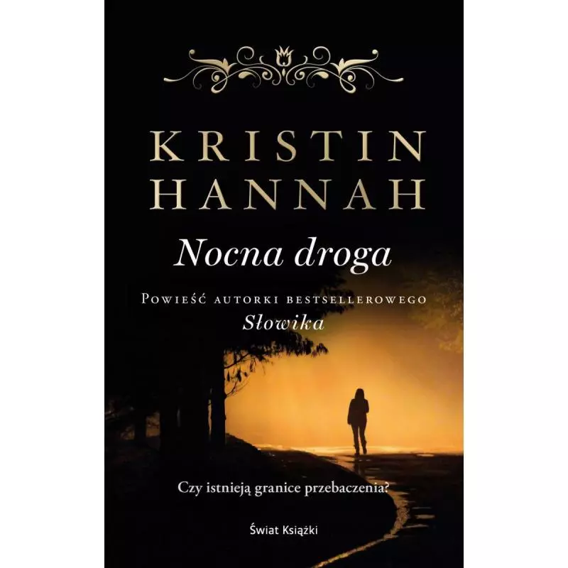 NOCNA DROGA Kristin Hannah - Świat Książki