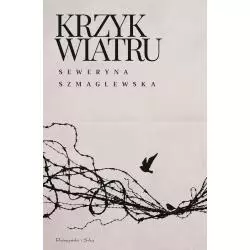 KRZYK WIATRU Seweryna Szmaglewska - Prószyński