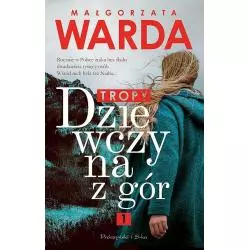 TROPY DZIEWCZYNA Z GÓR Małgorzata Warda - Prószyński