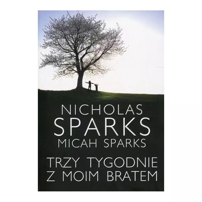 TRZY TYGODNIE Z MOIM BRATEM Nicholas Sparks, Micah Sparks - Albatros