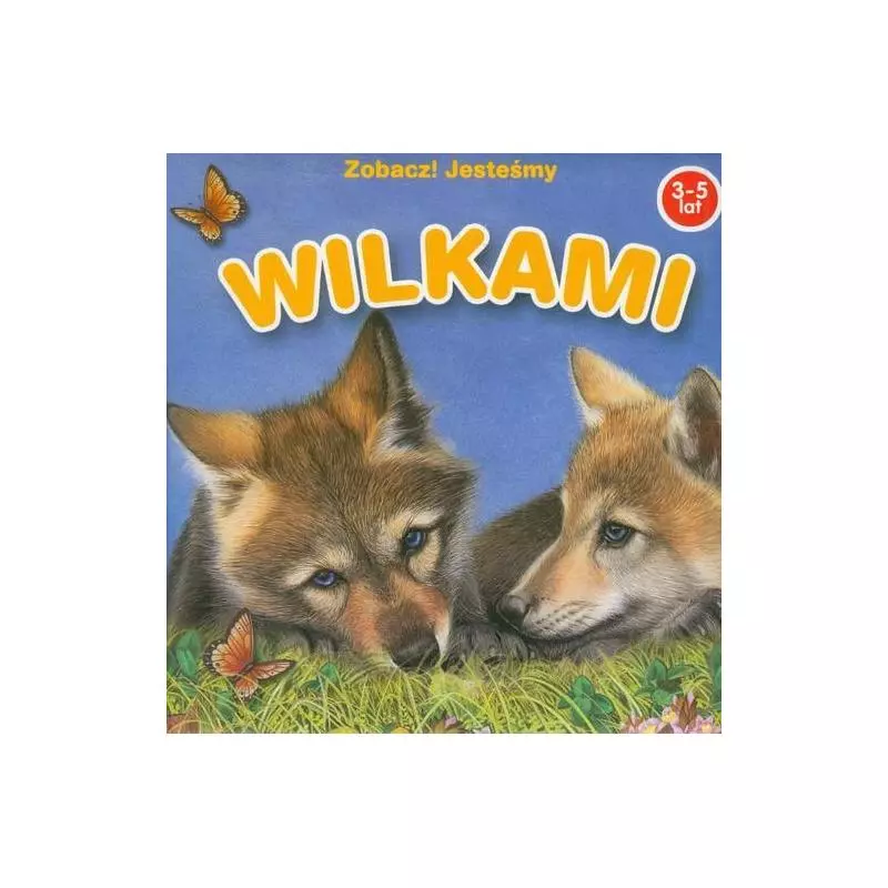 ZOBACZ! JESTEŚMY WILKAMI 3-5 LAT - BamBam