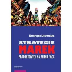 STRATEGIE MAREK PRODUKTOWYCH NA RYNKU FMCG Katarzyna Liczmańska - Wydawnictwo Naukowe UMK