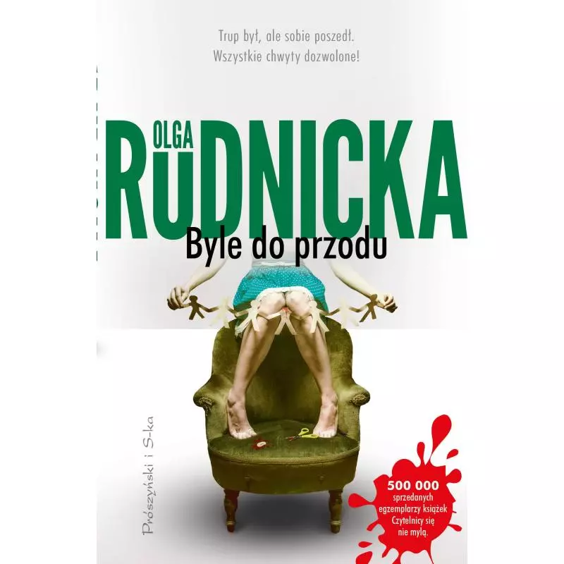 BYLE DO PRZODU Olga Rudnicka - Prószyński
