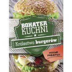 BOHATER KUCHNI KRÓLESTWO BURGERÓW - Olesiejuk