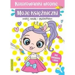 MOJE KSIĘŻNICZKI KOLOROWANKI WODNE - Books & Fun
