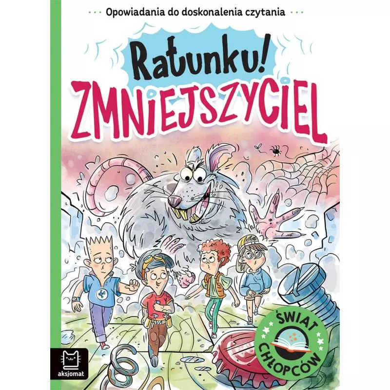 RATUNKU! ZMNIEJSZYCIEL. OPOWIADANIA DO DOSKONALENIA CZYTANIA ŚWIAT CHŁOPCÓW Agata Giełczyńska-Jonik - Aksjomat