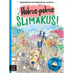 HOKUS-POKUS ŚLIMAKUS! OPOWIADANIA DO DOSKONALENIA CZYTANIA ŚWIAT CHŁOPCÓW Agata Giełczyńska-Jonik - Aksjomat