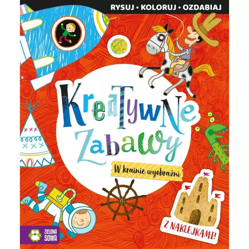 W KRAINIE WYOBRAŹNI KREATYWNE ZABAWY - Zielona Sowa W KRAINIE WYOBRAŹNI KREATYWNE ZABAWY - Zielona Sowa