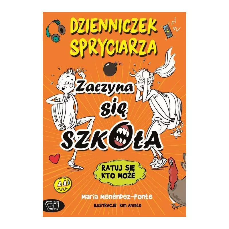 ZACZYNA SIĘ SZKOŁA. DZIENNICZEK SPRYCIARZA - Arti