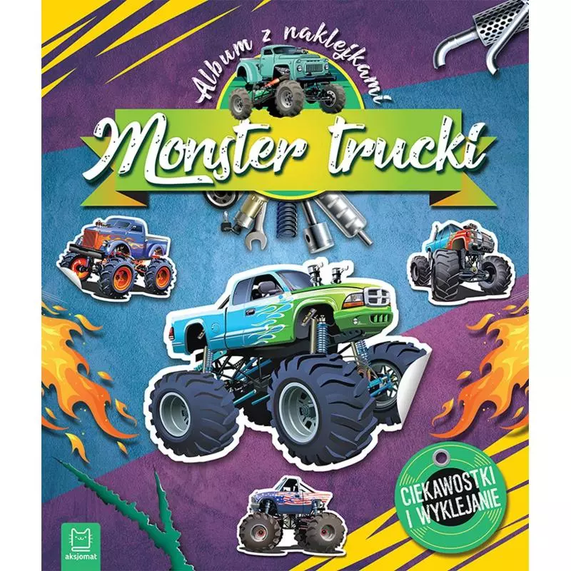 MONSTER TRUCKI ALBUM Z NAKLEJKAMI CIEKAWOSTKI I WYKLEJANIE - Aksjomat