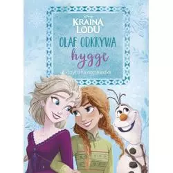 DISNEY KRAINA LODU OLAF ODKRYWA HYGGE PRZYTULNA OPOWIASTKA Heather Knowles - Olesiejuk