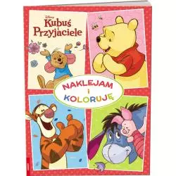 DISNEY KUBUŚ I PRZYJACIELE NAKLEJAM I KOLORUJE - Ameet