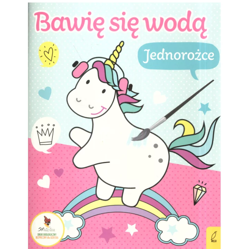 BAWIĘ SIĘ WODĄ JEDNOROŻCE - Wilga