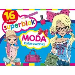 SUPERBLOK MODA KOLOROWANKI 16 NAKLEJEK - Olesiejuk