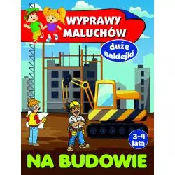 WYPRAWY MALUCHÓW NA BUDOWIE DUŻE NAKLEJKI 3-4 LATA - Olesiejuk